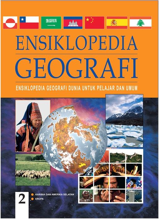 Ensiklopedia Geografi: Ensilopedia Geografi Dunia Untuk Pelajar dan Umum  Jilid 2