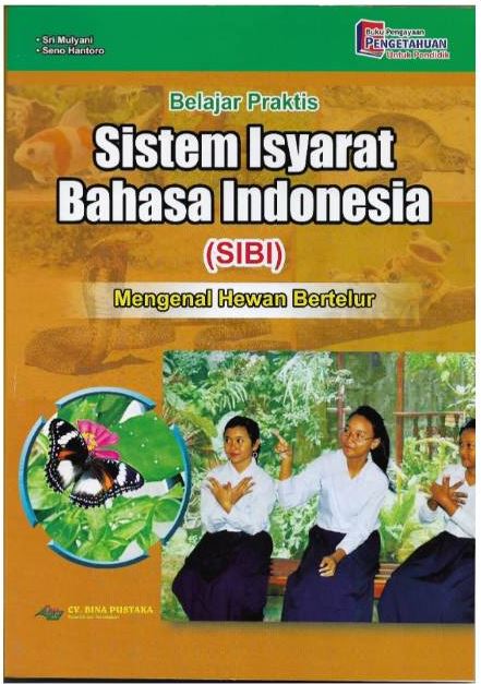 Belajar Praktis Sistem Isyarat Bahasa Indonesia (SIBI): Mengenal hewan bertelur