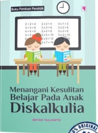 Menangani Kesulitan Belajar Pada Anak Diskalkulia
