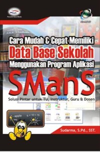 Cara Mudah dan Cepat memiliki Database Sekolah Menggunakan Program Aplikasi SManS