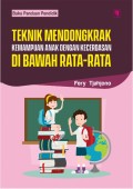 Teknik Mendongkrak Kemampuan Anak Dengan  Kecerdasan di Bawah Rata-Rata