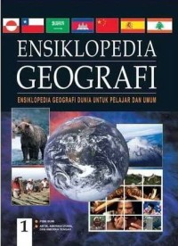 Image of Ensiklopedia Geografi: Ensiklopedia Geografi Dunia Untuk Pelajar dan Umum Jilid 1