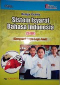 Belajar Praktis Sistem Isyarat Bahasa Indonesia (SIBI) : Mengenalkan lagu-lagu anak