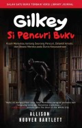 Gilkey Si Pencuri Buku