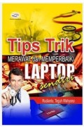 Tips Trik Merawat dan Memperbaiki Laptop Sendiri