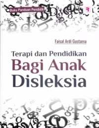 Terapi dan Pendidikan Bagi Anak Disleksia