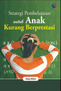 Strategi Pembelajaran untuk Anak Kurang Berprestasi