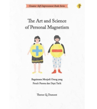 The Art and Science of Personal Magnetism