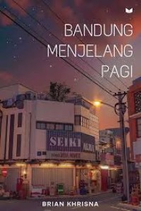 Bandung Menjelang Pagi