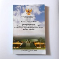 Panduan Pemasyarakatan Undang-Undang Dasar Negara Republik Indonesia Tahun 1945 Dan Ketetapan Majelis Permusyawaratan Rakyat Republik Indonesia