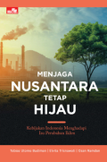 Menjaga Nusantara Tetap Hijau: Kebijakan Indonesia Menghadapi Isu Perubahan Iklim