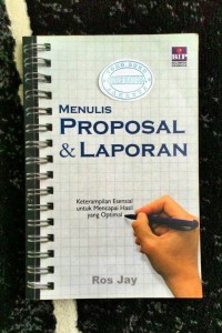 Menulis Proposal & Laporan: Keterampilan Esensial untuk Mencapai Hasil yang Optimal